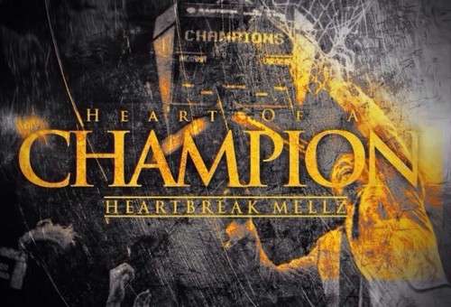 HeartBreak Mellz – Heart Of A Champion (Mixtape)