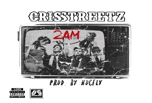Cris Streetz – 2AM