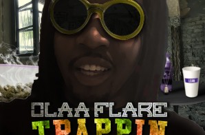 Olaa Flare – Trappin