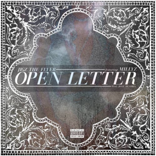 OpenLetter-1-500x500 Jigz the Flyer - Open Letter ft. Millyz  