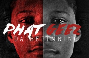 Phat Geez – Da Beginning
