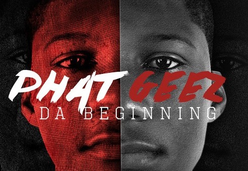 Phat Geez – Da Beginning