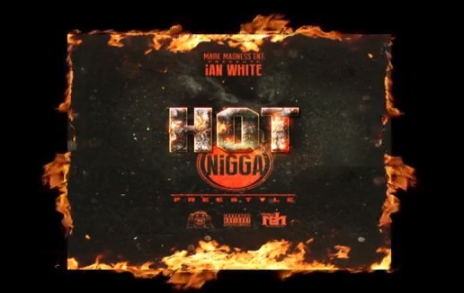 Ian White – Hot Nigga Freestyle (Video)