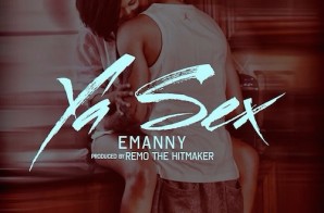 Emanny – Ya Sex (Video)