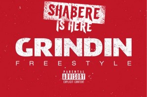Shabere – Grindin Freestyle