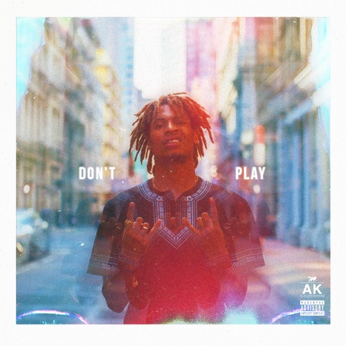 ak-dont-play AK (of The Underachievers) - Don't Play (Freestyle)  