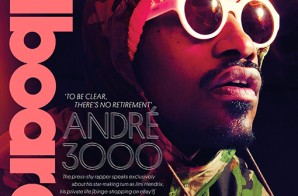 Andre 3000 Snags Billboard Magazine’s Lastet Cover & Says There Are No Plans To Drop A New Outkast Album!