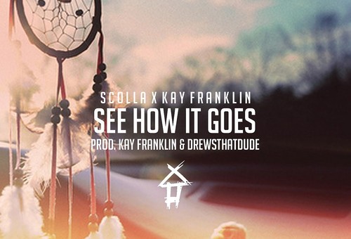 Scolla & Kay Franklin – See How It Goes