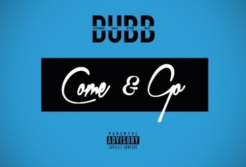 D.U.B.B. – Come & Go (Prod. By Resource)