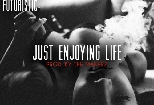Demrick – Just Enjoying Life Ft. Futuristic (Prod. By The Makerz)