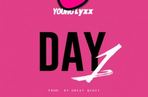 Young Lyxx – Day 1 (Prod. by Great $cott)