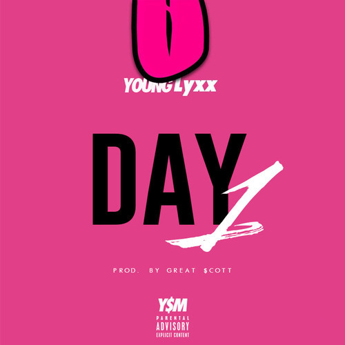 artworks-000089900613-4v1rnv-t500x500 Young Lyxx - Day 1 (Prod. by Great $cott)  
