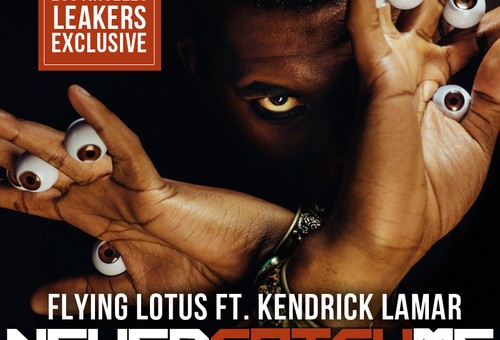 Flying Lotus – Never Catch Me ft. Kendrick Lamar