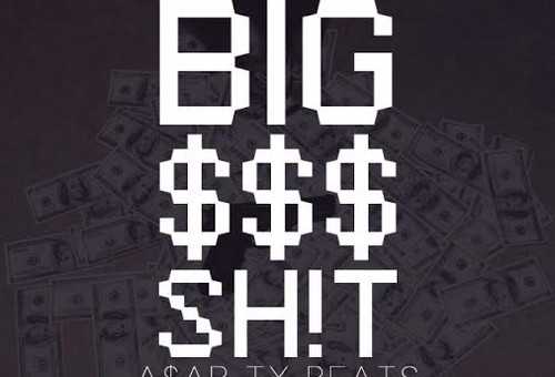 Bucky Malone – Big $$$ Shit (Prod. By A$AP Ty Beats)