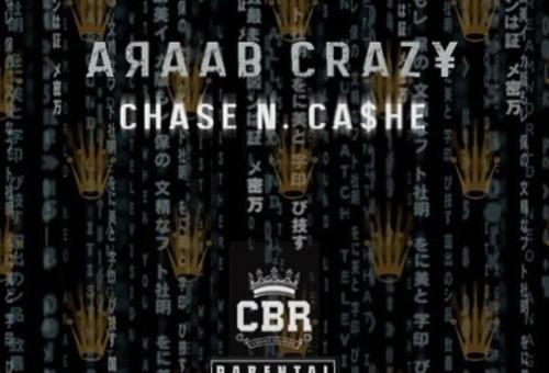 Chase N. Cashe – Araab Crazy