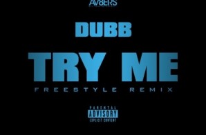 DUBB – Try Me (Freestyle)