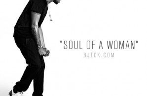 BJ The Chicago Kid – Soul Of A Woman