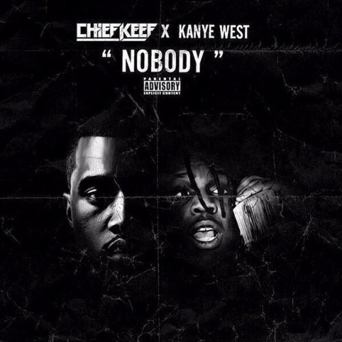 chief-keef-nobody-500x500 Check Out The Official Artwork & Listen To A Preview Chief Keef's Kanye West Assisted 'Nobody' Single!  