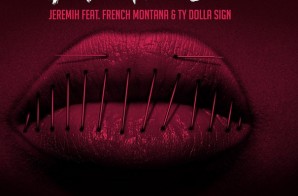Jeremih – Don’t Tell Em (Remix) ft. French Montana & Ty Dolla $ign (Artwork)