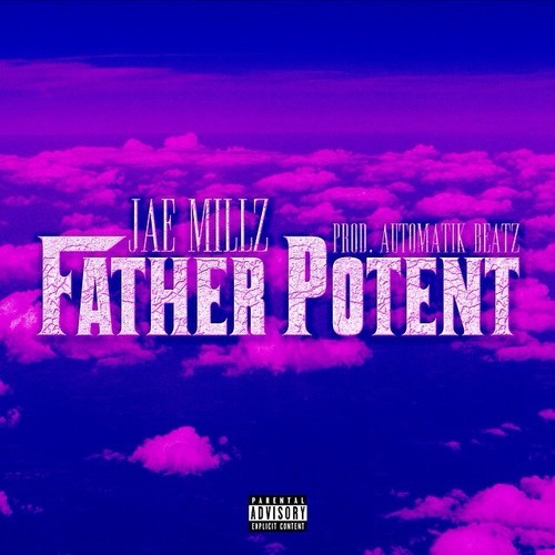 father-potent Jae Millz - Father Potent  