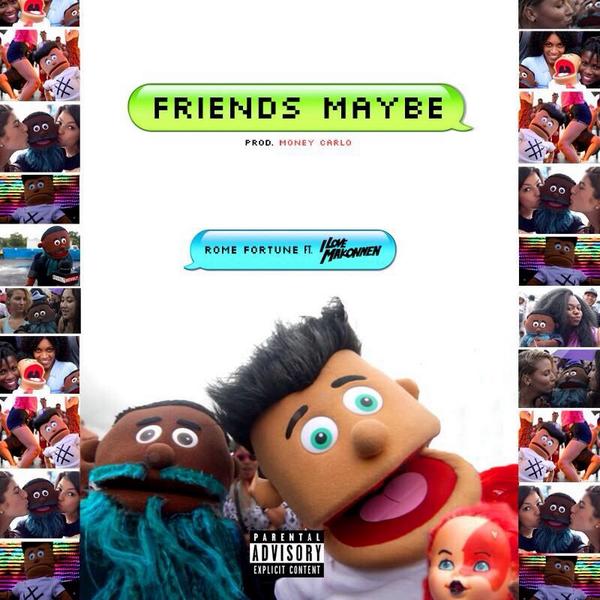 friends-maybe Rome Fortune x Makonnen - Friends Maybe 