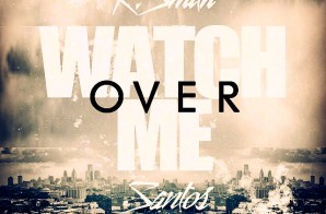 K. Smith – Watch Over Me Ft. Santos