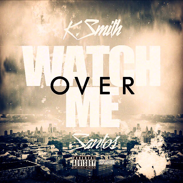 k-smith-watch-over-me-ft-santos-HHS1987-2014 K. Smith - Watch Over Me Ft. Santos  