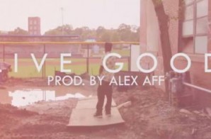 Alex Aff – Live Good Ft. Kamus (Video)