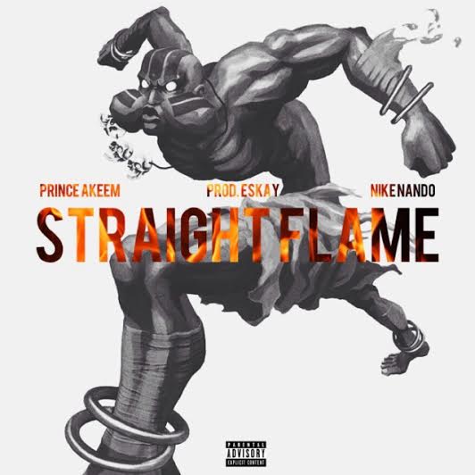 straightflame Nike Nando & Prince Akeem - Straight Flame (Prod. By Eskay)  