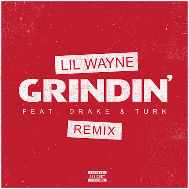unnamed-9 Turk x Lil Wayne x Drake - Grindin (Remix)  