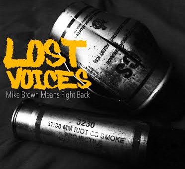Lost Voices – Mike Brown Means Fight Back (Video)