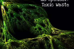Vic Spencer – Toxic Waste