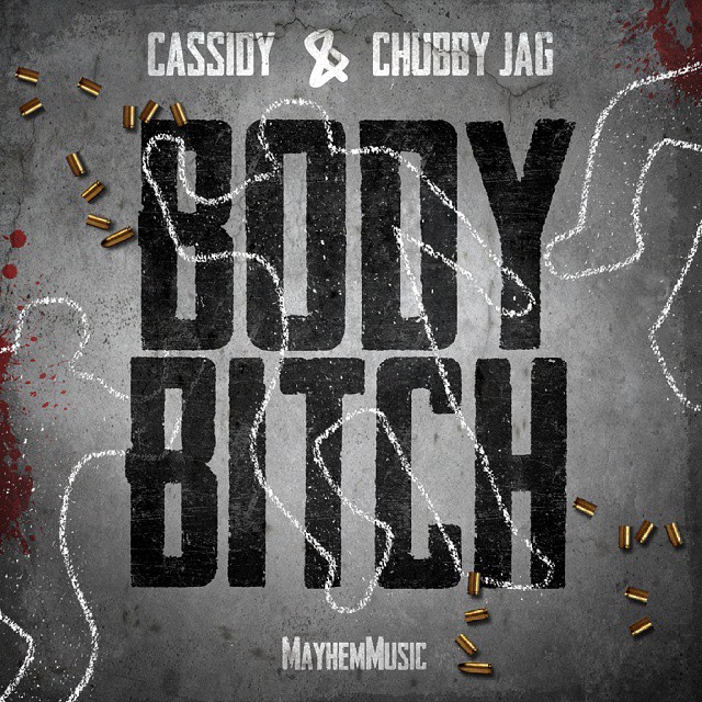 10731793_374051792745081_391442311_n Cassidy & Chubby Jag - Body Bitch  