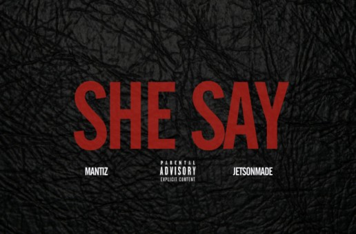 Mantiz – She Say Ft. Jetson