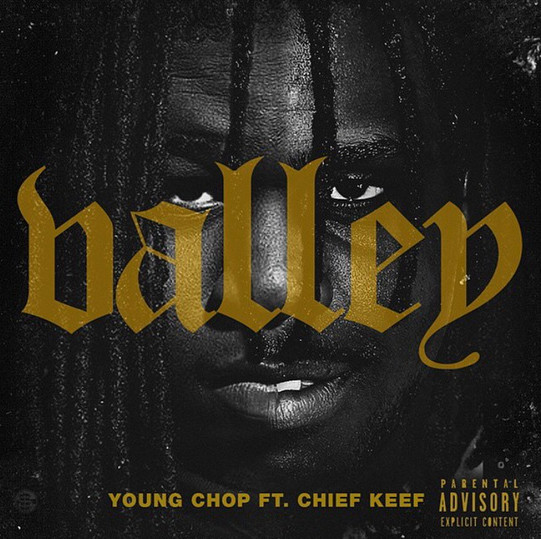 B0BL5HkIQAAlFqJ-1 Young Chop x Chief Keef - Valley  