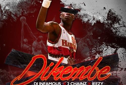 DJ Infamous x 2 Chainz x Jeezy – Dikembe