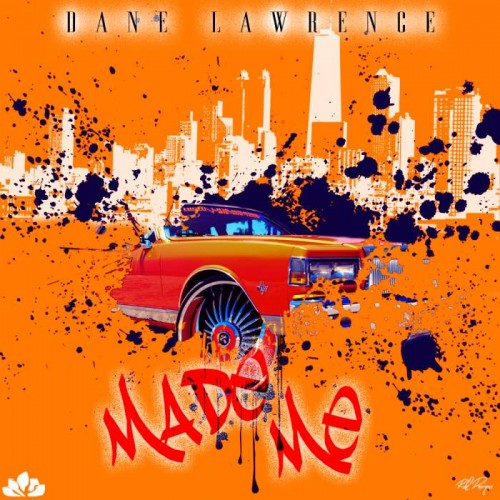 Dane-Lawrence-Made-Me-500x500 Dane Lawrence - Made Me (Freestyle)  