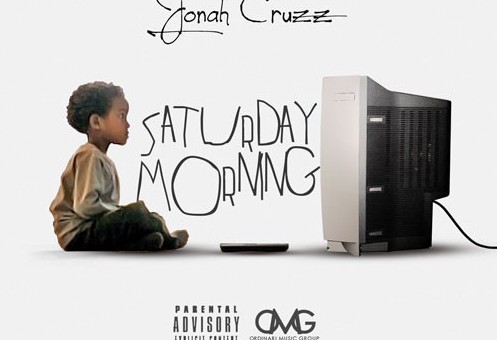 Jonah Cruzz – Saturday Morning (Prod. By Westwood)