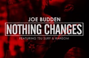 Joe Budden – Nothing Changes Ft. Tsu Surf & Ransom