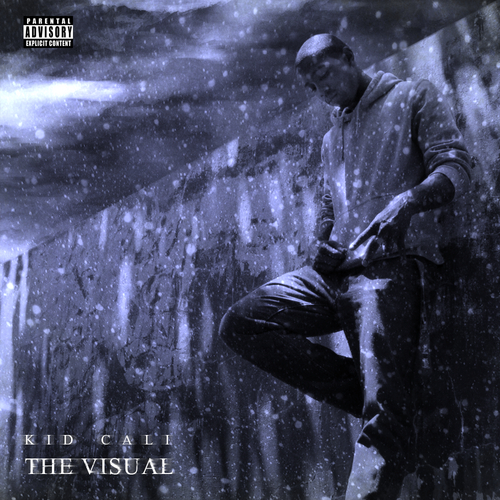 KidCali-The-Visual KidCali - The Visual (Mixtape)  