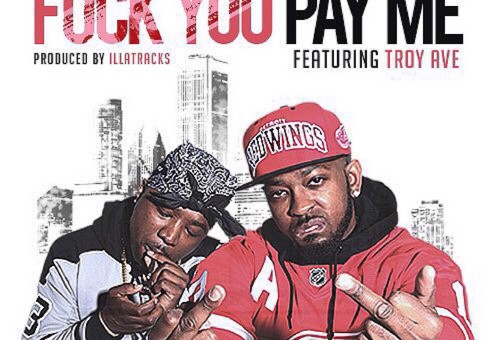 King Sevin – Fuck You Pay Me Ft. Troy Ave