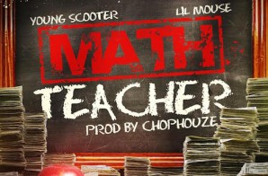 Lil Mouse – Math Teacher Ft. Young Scooter