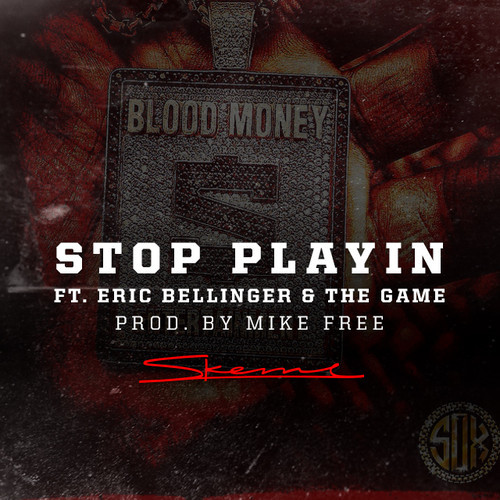 NY2plj0 Skeme – Stop Playin Ft Eric Bellinger & The Game  