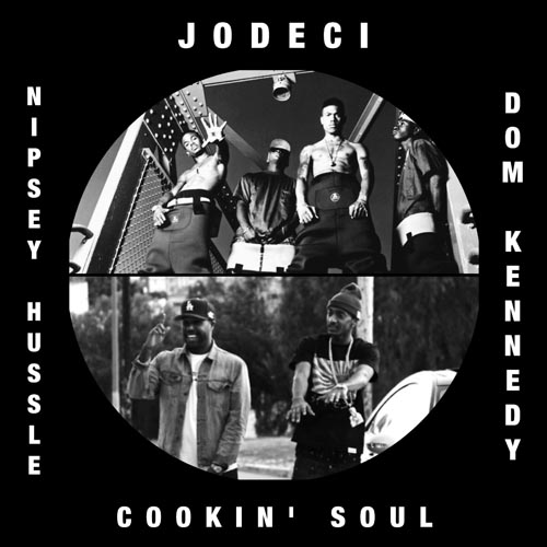 Nipsey_Hussle_Cookin_Soul_Remix Nipsey Hussle - Don't Forget Us (Cookin' Soul Remix) Ft. Dom Kennedy  