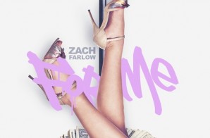 Zach Farlow – For Me