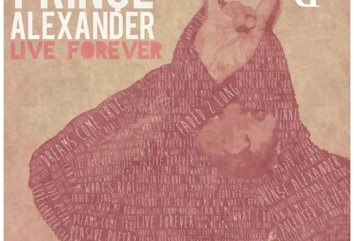 Prince Alexander – Live Forever (Mixtape)