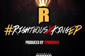 Righteous Israelite King & YpHoenxix – Righteous x King (EP)