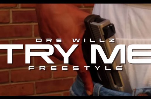 Dre Willz – Try Me / No Type Ft. Cool Cuz Freestyle (Video)