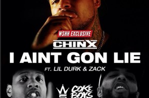 Chinx – Gone Lie (Feat. Lil Durk & Zack) (Video)