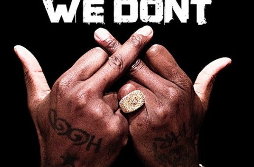 Ace Hood – We Don’t Ft. Rich Homie Quan